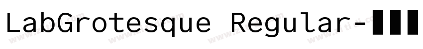 LabGrotesque Regular字体转换